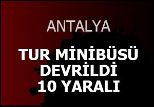 Tur minibüsü devrildi, 10 yaralı