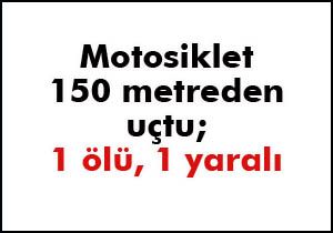 Motosiklet kazası; 1 ölü, 1 yaralı