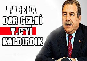 Tabela dar geldi TC'yi kaldırdık