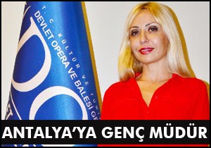 Antalya'ya genç müdür
