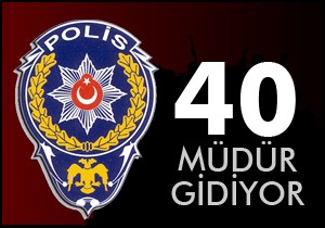 40 müdür daha gidiyor