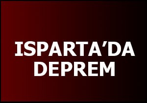 Isparta'da deprem