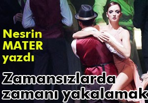 Zamansızlarda zamanı yakalamak