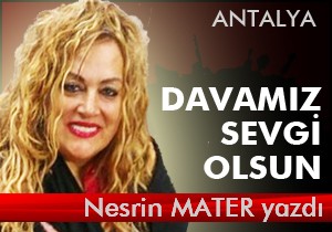 Davamız sevgi olsun
