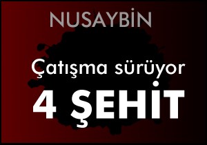 Nusaybin'de 4 şehit