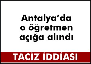 O öğretmen açığa alındı