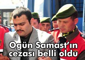 Samast'ın cezası belli oldu