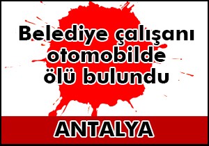 Otomobilde ölü bulundu