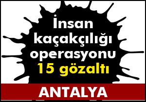 İnsan kaçakçılığı operasyonunda 6 tutuklama