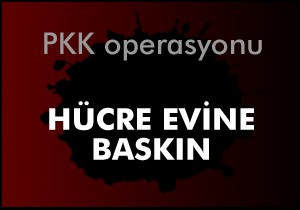 Hücre evine operasyon