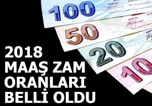 2018 maaş zam oranları belli oldu