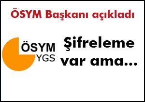 ÖSYM: Şifreleme sehven yapıldı