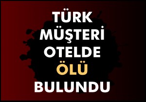 Otel odasında ölü bulundu
