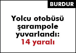 Yolcu otobüsü şarampole yuvarlandı