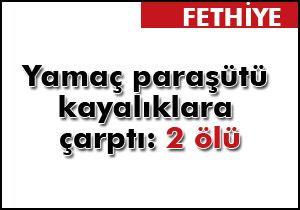 Yamaç paraşütü kayalıklara çarptı: 2 ölü