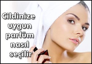 Cildinize uygun parfüm nasıl seçilir?