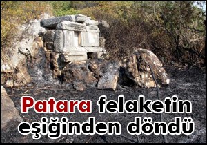 Patara felaketin eşiğinden döndü