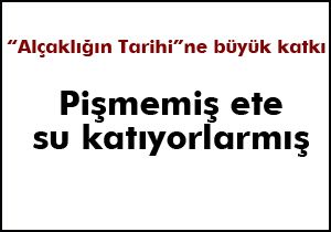 Su enjekte edilmiş ete dikkat