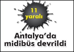 Gözüne güneş gelen şoför midibüsü devirdi:11 yaralı