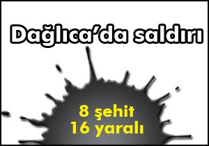 Dağlıca’da PKK saldırısı; 8 şehit, 16 yaralı