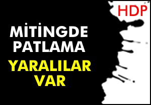 Mitingde patlama