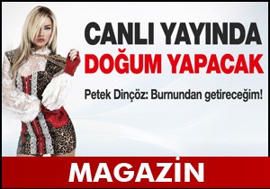 Petek Dinçöz; canlı yayında doğuracağım