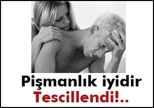 Pişmanlık iyidir