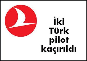 Beyrut'ta 2 Türk pilot kaçırıldı