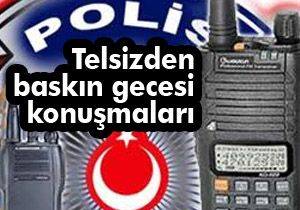 Polis telsizinden karakol baskını