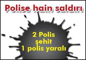 Osmaniye de çatışma: 2 polis şehit