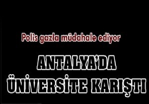 Antalya'da üniversite karıştı