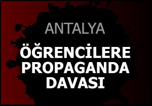Öğrencilere propaganda davası