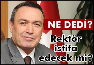 Rektör kararını verdi