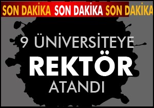 9 üniversiteye rektör atandı
