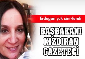 Başbakanı kızdıran kadın gazeteci
