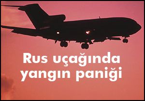 Antalya'da Rus uçağında yangın paniği yaşandı