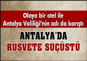 Valilik görevlisine rüşvet operasyonu