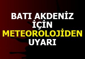 Batı Akdeniz için sıcak hava uyarısı