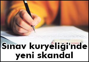 Sınav kuryeliği'nde yeni skandal