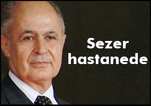 10. Cumhurbaşkanı Sezer hastanede