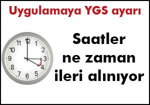 Yaz saati uygulaması bir gün ileri alındı