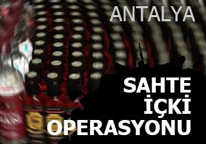 Sahte içki operasyonu