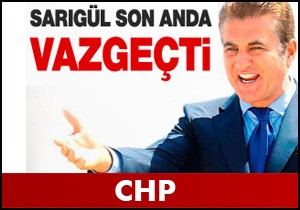 Sarıgül son anda vazgeçti