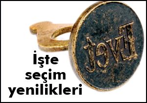 Seçim yenilikleri