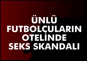 Seks skandalı