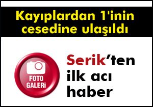 Serik’ten ilk acı haber