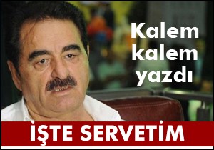 İbrahim Tatlıses'in mal varlığı