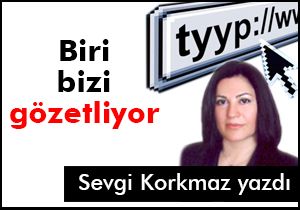 Biri bizi gözetliyor