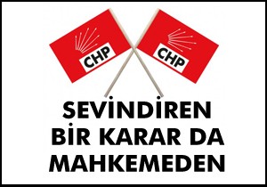 CHP yi sevindiren karar