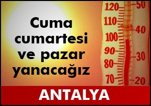 Antalya kavrulacak